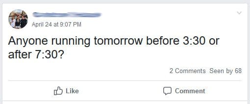 Facebook post asking if anyone wants to run before 3:30 or after 7:30